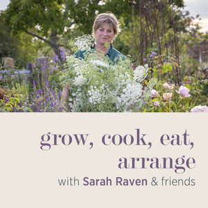 Cover: grow, cook, eat, arrange with Sarah Raven & friends