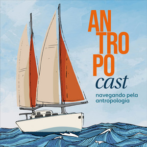 Cover: Antropocast: navegando pela Antropologia