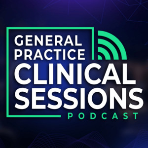 Cover: General Practice Clinical Sessions Podcast