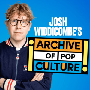 Cover: Josh Widdicombe's Archive of Pop Culture