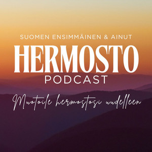 Cover: Muotoile hermostosi uudelleen – Hermosto-podcast