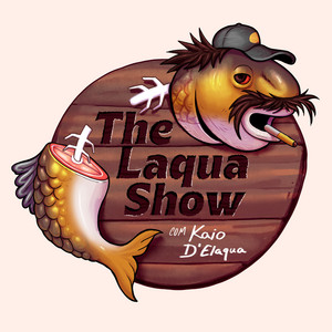 Cover: The Laqua Show com Kaio D'Elaqua