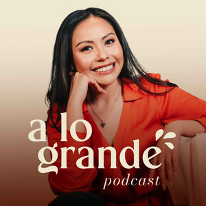 Cover: A lo Grande Podcast (con Marian Gamboa)