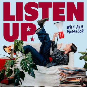 Cover: Listen Up with Ash McGregor