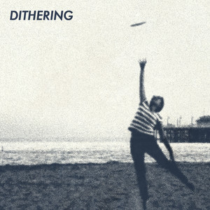 Cover: Dithering