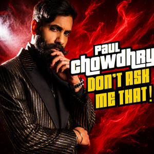 Cover: Paul Chowdhry Don't Ask Me That!