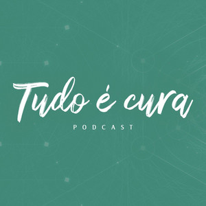 Cover: Tudo é Cura