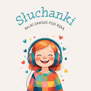 Cover: Słuchanki - bajki zawsze pod ręką