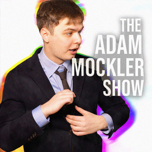 Cover:  The Adam Mockler Show