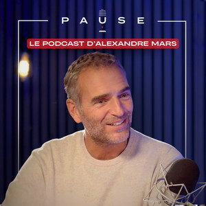 Cover: PAUSE - le podcast d’Alexandre Mars
