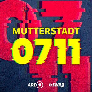 Cover: Mutterstadt 0711 - HipHop-Hauptstadt Stuttgart!?!