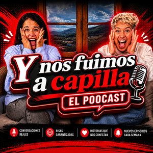 Cover: Y nos fuimos a capilla - Podcast
