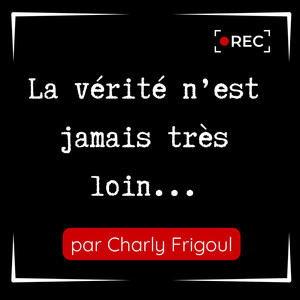 Cover: La vérité n'est jamais très loin