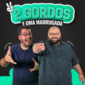 Cover: 2 Gordos e Uma Madrugada