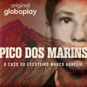 Cover: Pico dos Marins: O Caso do Escoteiro Marco Aurélio
