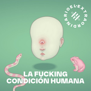 Cover: La Fucking Condición Humana
