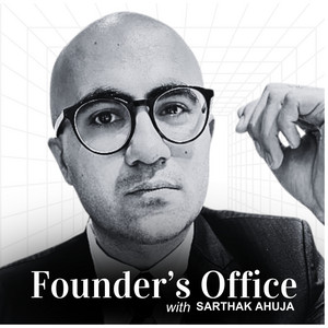 Cover: Founder's Office with Sarthak Ahuja