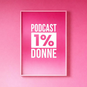 Cover: Podcast 1% Donne