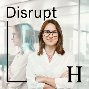 Cover: Handelsblatt Disrupt - Der Podcast über die Zukunft der Wirtschaft