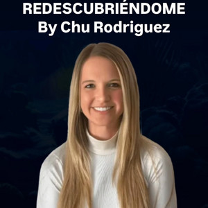 Cover: Redescubriéndome con Chu Rodríguez