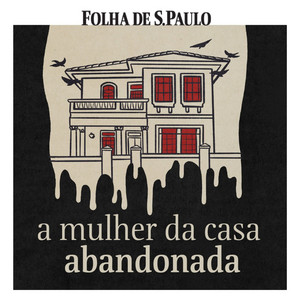 Cover: A Mulher da Casa Abandonada