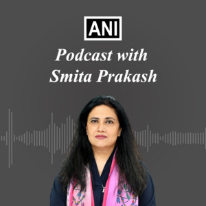Cover: ANI Podcast with Smita Prakash