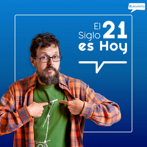 Cover: El Siglo 21 es Hoy