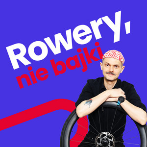 Cover: Rowery, nie bajki