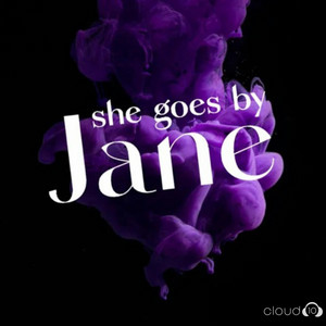 Cover: She Goes by Jane: A True Crime Podcast