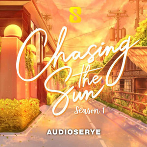 Cover: Chasing The Sun - Season 1 [Audioserye]