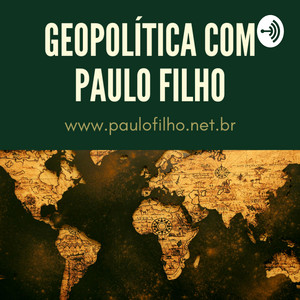 Cover: Geopolítica com o Paulo Filho