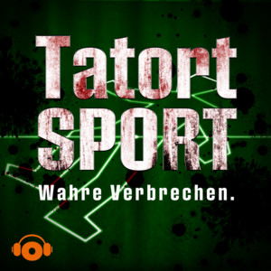 Cover: Tatort Sport - Wahre Verbrechen