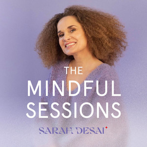 Cover: The Mindful Sessions - Für mehr Achtsamkeit & Soulpower