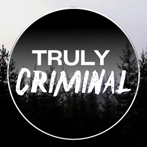 Cover: Truly Criminal