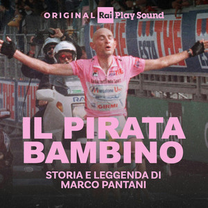 Cover: Il pirata bambino. Storia e leggenda di Marco Pantani
