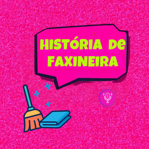 Cover: História de Faxineira