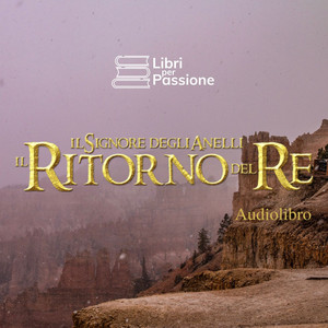 Cover: Il Signore degli Anelli: un Audiolibro a cura di Libri Per Passione