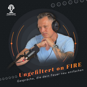 Cover: Ungefiltert on Fire Podcast