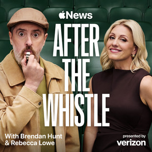 Cover: After the Whistle with Brendan Hunt and Rebecca Lowe