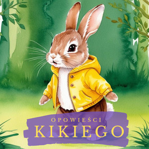 Cover: Opowieści Kikiego czyli audiobajki dla dzieci na dobranoc 