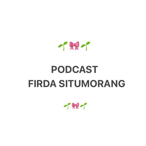 Cover: Podcast Firda Situmorang