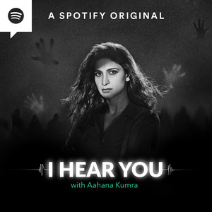 Cover: I Hear You with Aahana Kumra (Hindi Thriller Podcast)