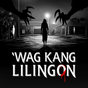Cover: Wag Kang Lilingon
