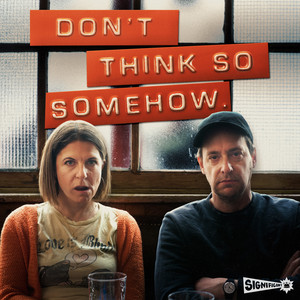 Cover: Don’t Think So Somehow