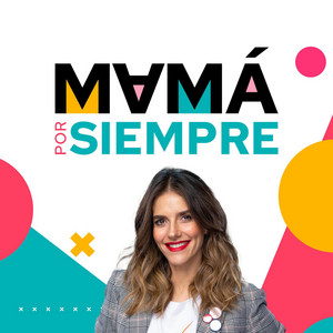 Cover: Mamá por siempre - Podcast