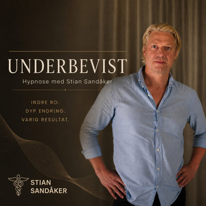 Cover: Underbevisst - Hypnose med Stian Sandåker 