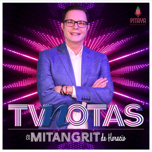 Cover: TVNotas: El Mitangrit de Horacio