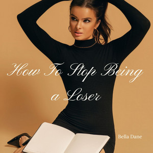 Cover: How to Stop Being a Loser