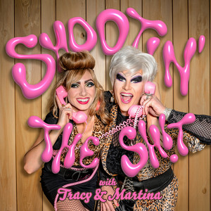 Cover: Shootin' the Sh!t with Tracy & Martina