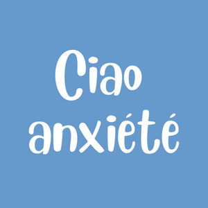 Cover: Ciao Anxiété